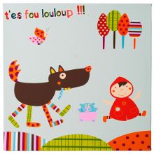 Tableau T'es Fou Louloup (30 x 30 cm)  par Ebulobo