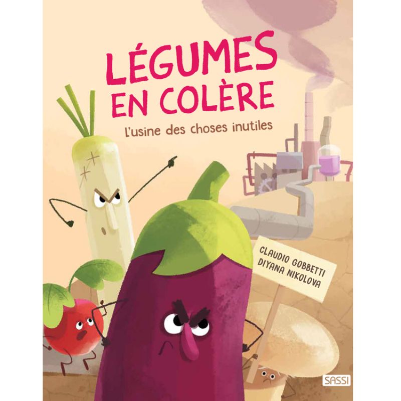 Livre Légumes en colère : l'usine des choses inutiles Sassi Junior