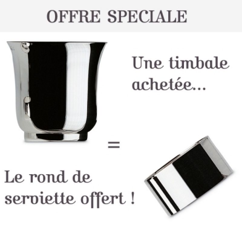OFFRE SPECIALE : Timbale Uni argent 925° + Rond de serviette offert Ercuis