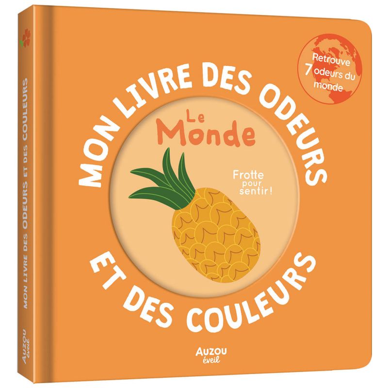 Mon livre des odeurs et des couleurs Le monde Auzou Editions Produit 1