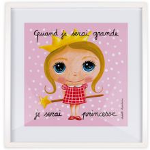 Affiche encadrée Quand je serai grande je serai princesse (30 x 30 cm)  par Isabelle Kessedjian