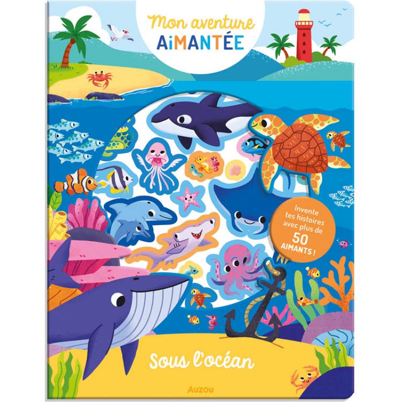 Mon aventure aimantée : Sous l'océan Auzou Editions