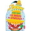 Livre Mon coucou sonore À qui sont ces drôles de chapeaux ? - Auzou Editions